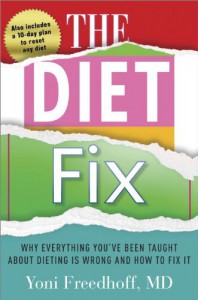 The Diet Fix: Why Diets Fail and How to Make Yours Work - Yoni Freedhoff