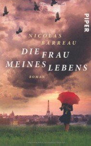 Die Frau meines Lebens - Nicolas Barreau, Sophie Scherrer