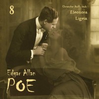 Audiobook Collection 8: Ligeia/Eleonora - Edgar Allan Poe, Christopher Aruffo