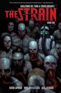 The Strain, Book One - David Lapham, Mike Huddleston, Dan Jackson, Guillermo del Toro, Chuck Hogan