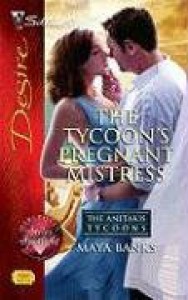 The Tycoon's Pregnant Mistress - Maya Banks