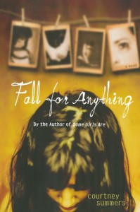 Fall for Anything - Courtney Summers