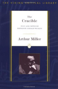 The Crucible: Text and Criticism - Gerald Weales, Henry Steele Commager, Penelope Curtis, Stephen Fender, John Hale, Henry Hewes, Harold Hobson, Albert Hunt, Aldous Huxley, Walter Kerr, Deodat Lawson, Arthur Miller, David Levin, Joseph R. McCarthy, Richard H. Rovere, Jean-Paul Sartre, Budd Schulberg, Jean 