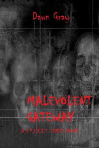 Malevolent Gateway - Dawn Gray