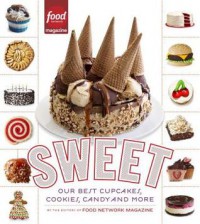 Sweet: Our Best Cupcakes, Cookies, Candy, and More - Food Network Kitchens