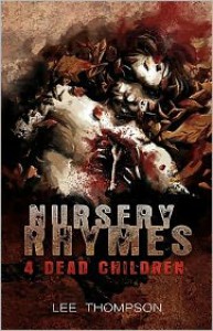 Nursery Rhymes 4 Dead Children - Lee  Thompson