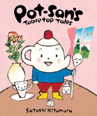 Pot-san's Tabletop Tales - Satoshi Kitamura