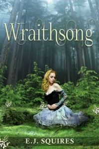 Wraithsong - Desirable Creatures Series, Book I - E.J. Squires