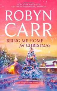 Bring Me Home for Christmas - Robyn Carr