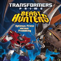 Transformers Prime Beast Hunters:  Optimus Prime versus Predaking - John Sazaklis