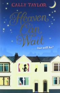 Heaven Can Wait - Cally Taylor