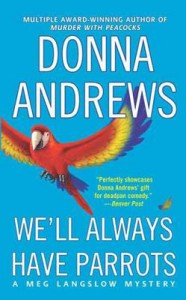 We'll Always Have Parrots - Donna Andrews