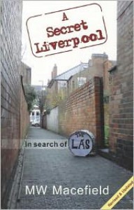 In Search of the La's: A Secret Liverpool - M. W. Macefield