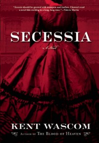 Secessia - Kent Wascom