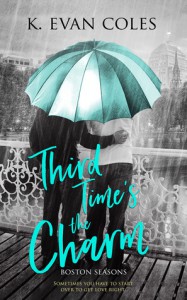 Third Time's the Charm (Boston Seasons #1) - K. Evan Coles