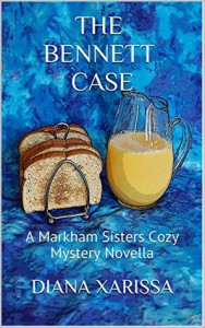 The Bennett Case (A Markham Sisters Cozy Mystery Book 2) - Diana Xarissa