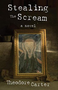 Stealing The Scream - Theodore Carter