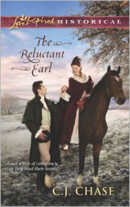 The Reluctant Earl (Love Inspired Historical Series) - C. J. Chase