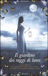 Il giardino dei raggi di luna - Sarah Addison Allen, Roberta Marasco