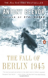 The Fall of Berlin 1945 - Antony Beevor