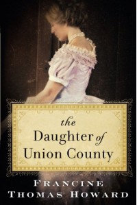 The Daughter of Union County - Francine Thomas Howard