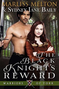 The Black Knight's Reward (Warriors of York Book 2) - Sydney Jane Baily, Marliss Melton