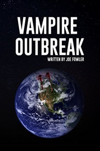 Vampire Outbreak (The Josh Thorne Trilogy Book 2) - Joe Fowler