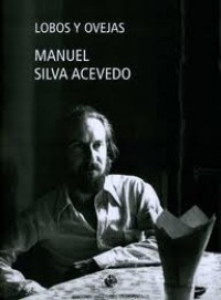 Lobos y ovejas - Manuel Silva Acevedo