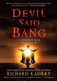 Devil Said Bang: A Sandman Slim Novel - Richard Kadrey