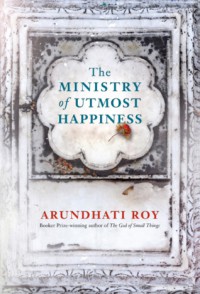 The Ministry of Utmost Happiness  - Arundhati Roy