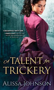 A Talent for Trickery (The Thief-Takers Series Book 1) - Alissa Johnson