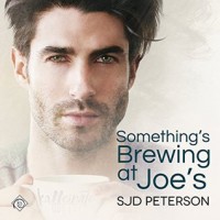 Something's Brewing at Joe's - Wayland Johnson Chase, S.J.D. Peterson