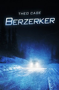 Berzerker: A  Horror Mystery Thriller - Theo Cage