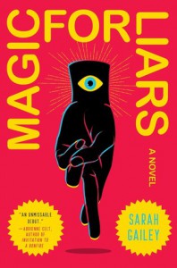 Magic For Liars - Sarah Gailey