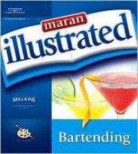 Maran Illustrated Bartending - maranGraphics Development Group