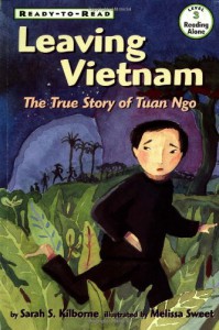 Leaving Vietnam: The Journey Of Tuan Ngo (Ready to Read) - Sarah S. Kilborne, Melissa Sweet