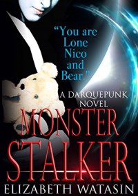 Monster Stalker: A Darquepunk Novel - Elizabeth Watasin