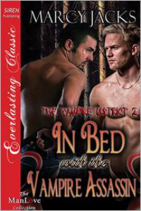 In Bed with the Vampire Assassin - Marcy Jacks