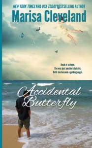 Accidental Butterfly: A Guiding Angel Novel - Marisa Cleveland