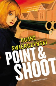 Point and Shoot - Duane Swierczynski