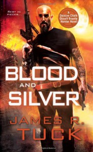 Blood and Silver - James R. Tuck