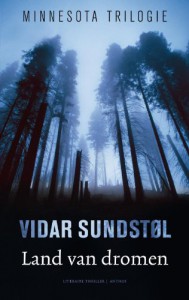 Land van dromen / druk 1 (Minnesota trilogie) - Vidar Sundstøl