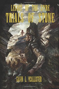 Trials of Stone (Legacy of the Spire) (Volume 1) - Gavin L. McAllister