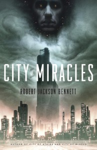 City of Miracles (The Divine Cities) - Robert Jackson Bennett