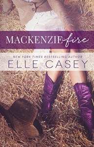 MacKenzie Fire - Elle Casey