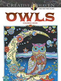 Creative Haven Owls Coloring Book (Creative Haven Coloring Books) - Marjorie Sarnat