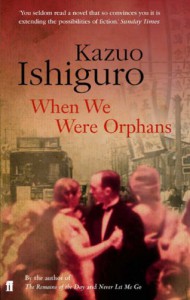 When We Were Orphans - Kazuo Ishiguro