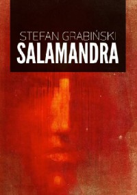 Salamandra - Stefan Grabiński