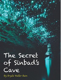 The Secret of Sinbad's Cave (The Natnat Adventures Book 1) - Brydie Walker Bain, Kat Q. Merewether, Corin Walker Bain