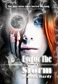 Eye of the Storm: Omnibus Edition - Dianna Hardy